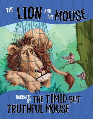 Cover of The Lion and the Mouse, Narrated by the Timid But Truthful Mouse