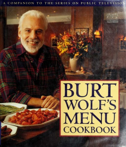 Book cover for Burt Wolf's Menu Cookbook