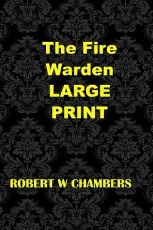 Cover of The Fire Warden Large Print