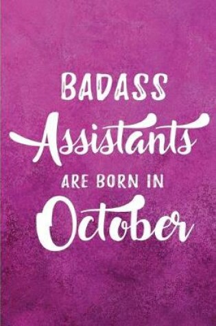 Cover of Badass Assistants Are Born In October