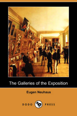 Book cover for The Galleries of the Exposition (Dodo Press)