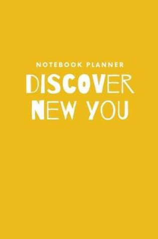 Cover of Discover new you. Planner Notebook