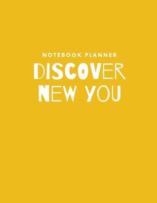 Book cover for Discover new you. Planner Notebook