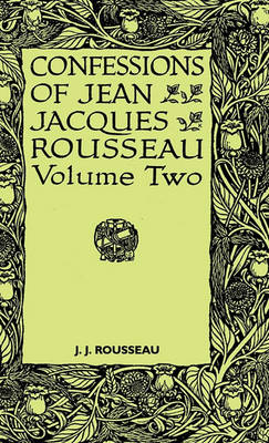 Book cover for Confessions Of Jean Jacques Rousseau - Volume II.