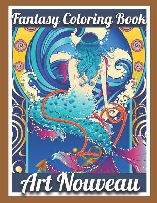 Book cover for Fantasy Coloring Book Art Nouveau