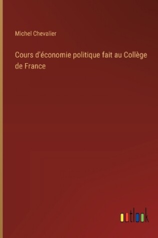 Cover of Cours d'économie politique fait au Collège de France