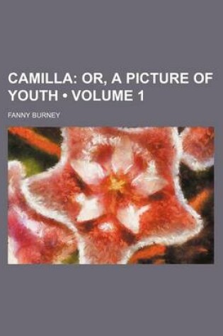 Cover of Camilla (Volume 1); Or, a Picture of Youth