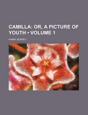 Book cover for Camilla (Volume 1); Or, a Picture of Youth