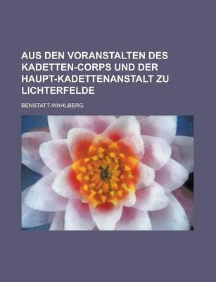 Book cover for Aus Den Voranstalten Des Kadetten-Corps Und Der Haupt-Kadettenanstalt Zu Lichterfelde