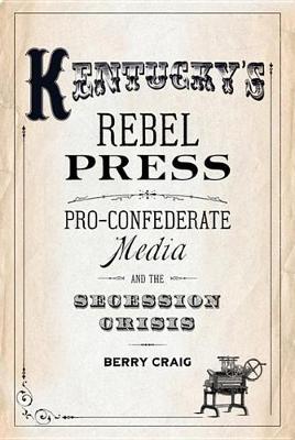 Cover of Kentucky's Rebel Press