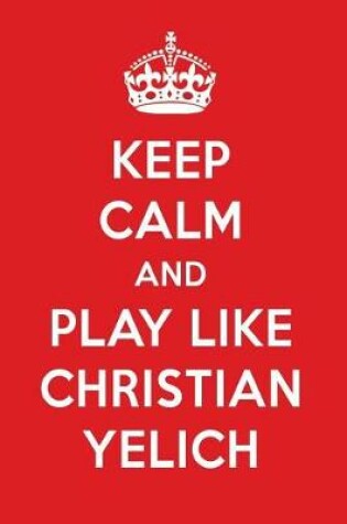 Cover of Keep Calm and Play Like Christian Yelich