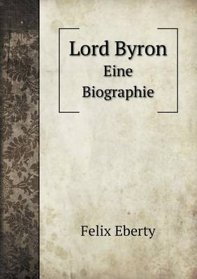 Book cover for Lord Byron Eine Biographie