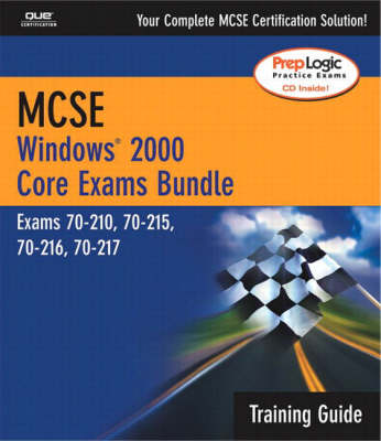 Book cover for MCSE Windows 2000 Core Exams Training Guide Bundle (Exams 70-210, 70-215, 70-216, 70-217)
