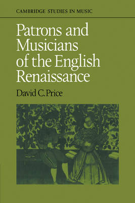 Cover of Patrons and Musicians of the English Renaissance