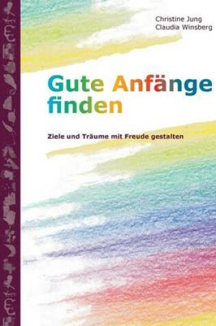 Cover of Gute Anfange Finden