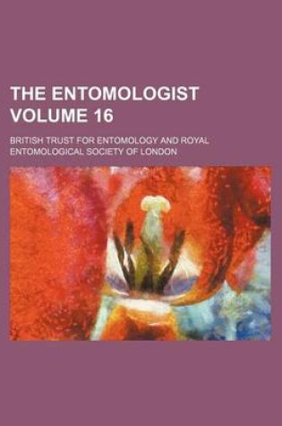 Cover of The Entomologist Volume 16