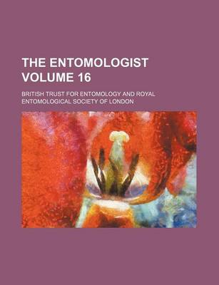 Book cover for The Entomologist Volume 16