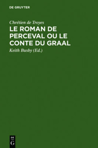Cover of Le Roman de Perceval ou Le Conte du Graal
