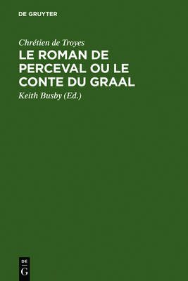 Book cover for Le Roman de Perceval ou Le Conte du Graal