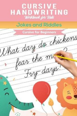 Cover of Cursive Handwriting Workbook for Kids Jokes and Riddles Cursive for Beginners