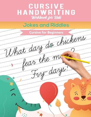 Book cover for Cursive Handwriting Workbook for Kids Jokes and Riddles Cursive for Beginners