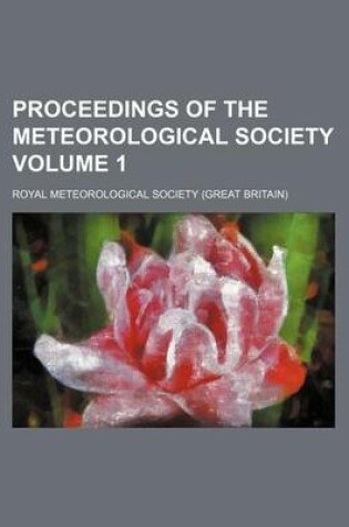 Cover of Proceedings of the Meteorological Society Volume 1