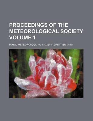 Book cover for Proceedings of the Meteorological Society Volume 1