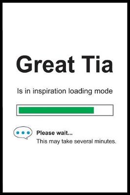 Book cover for Great Tia is in Inspiration Loading Mode