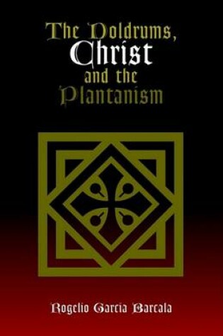 Cover of The Duldrums, Christ and Plantanism