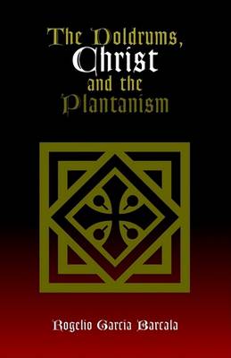 Book cover for The Duldrums, Christ and Plantanism