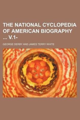 Cover of The National Cyclopedia of American Biography V.1-