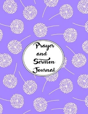 Book cover for Prayer and Sermon Journal Notebook DOUBLE PAGES Dandelions Pattern 5