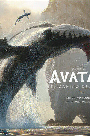 Cover of El arte de Avatar: El camino del agua (The Art of Avatar The Way of Water)