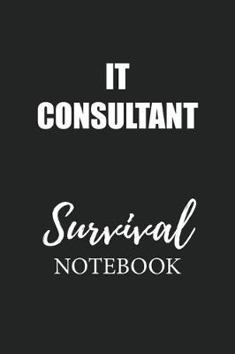 Book cover for It Consultant Survival Notebook