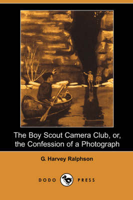 Book cover for The Boy Scout Camera Club, Or, the Confession of a Photograph (Dodo Press)