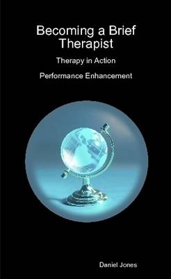 Book cover for Becoming a Brief Therapist: Therapy in Action Performance Enhancement