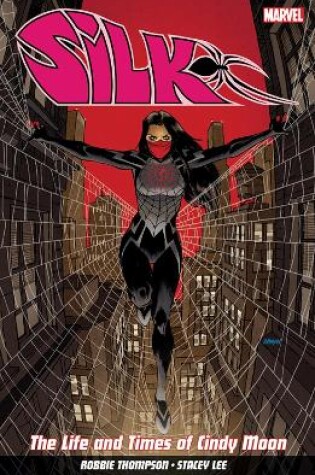 Cover of Silk Vol. 0: The Life and Times of Cindy Moon