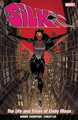 Book cover for Silk Vol. 0: The Life and Times of Cindy Moon