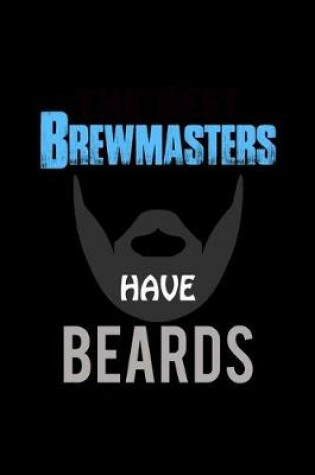 Cover of The Best Brewmasters have Beards