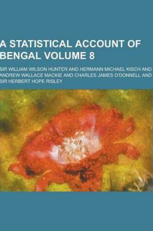 Cover of A Statistical Account of Bengal Volume 8