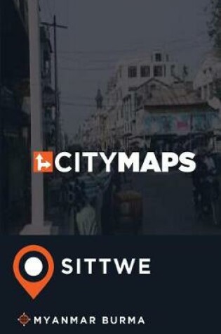 Cover of City Maps Sittwe Myanmar Burma