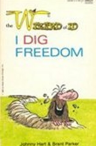 Cover of I Dig Freedom