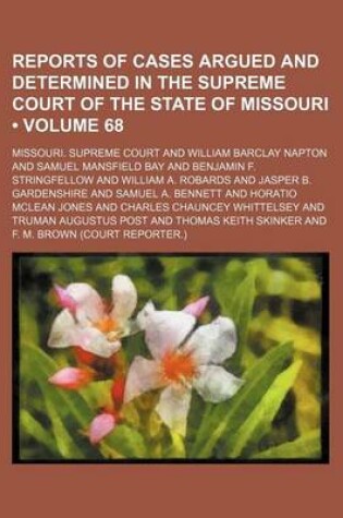 Cover of Reports of Cases Argued and Determined in the Supreme Court of the State of Missouri (Volume 68)