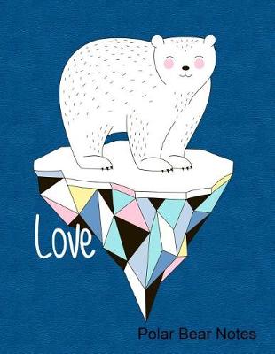 Book cover for Love Polar Bear Notes