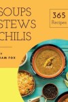 Book cover for Soups, Stews and Chilis 365