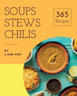 Book cover for Soups, Stews and Chilis 365