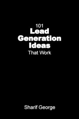 Cover of 101 Lead Generation Ideas That Work