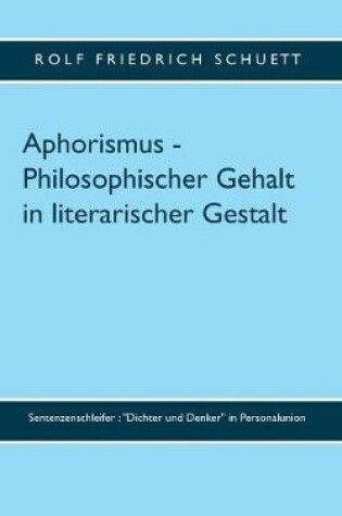 Cover of Aphorismus - Philosophischer Gehalt in literarischer Gestalt