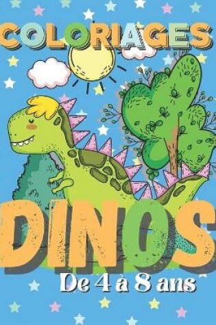 Cover of Dinos coloriages de 4 a 8 Ans