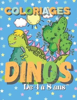 Book cover for Dinos coloriages de 4 a 8 Ans